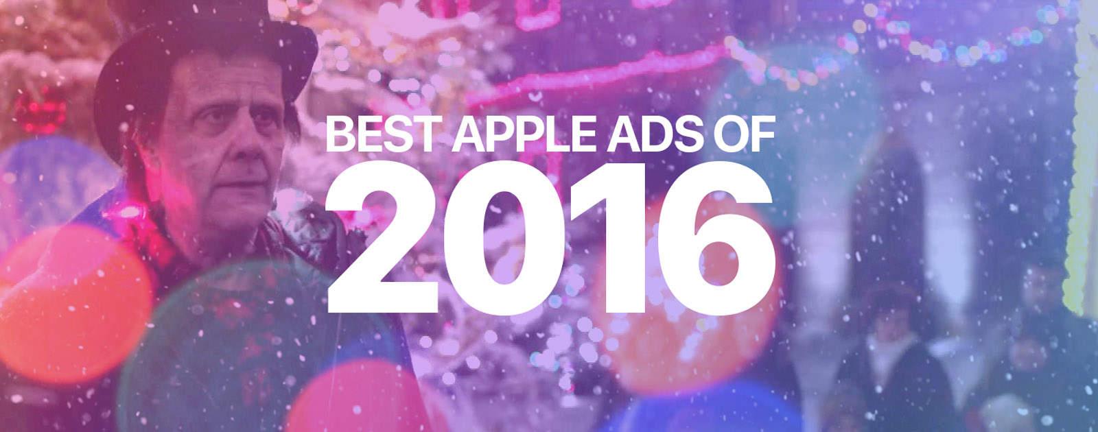 Best Apple ads of 2016