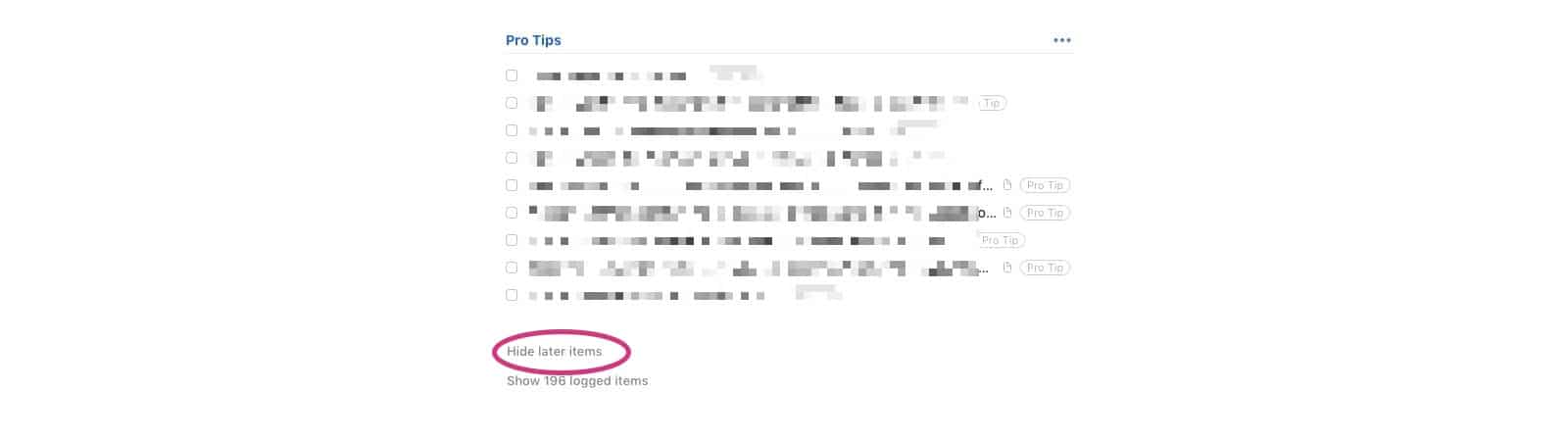 Hide later things Clcik this button to show or hide do-it-later tasks.