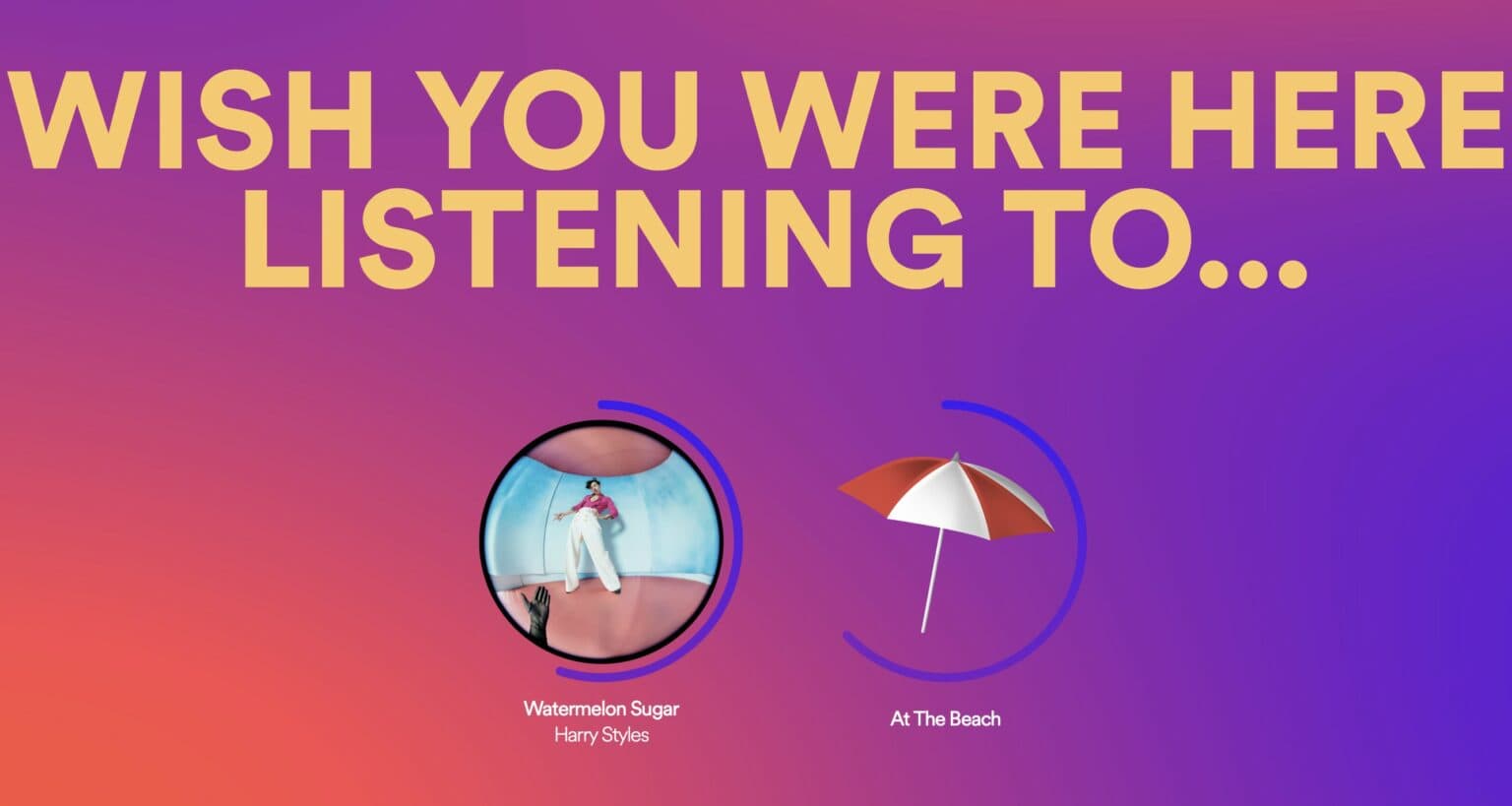 Spotify S Wish You Were Here Feature Is A Virtual Vacay
